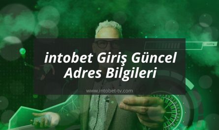 intobet Giriş Güncel Adres