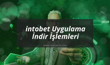 intobet uygulama